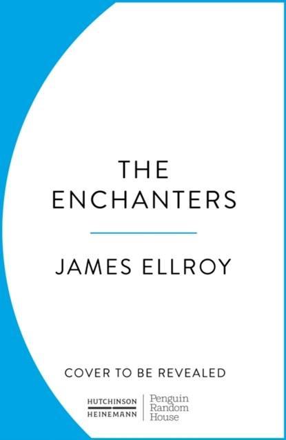 The Enchanters | 9781529151275 | James Ellroy, Boeken, Thrillers, Zo goed als nieuw