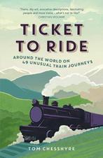 9781849538268 Ticket To Ride Tom Chesshyre, Boeken, Verzenden, Nieuw, Tom Chesshyre