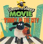 Shaun the Sheep Movie - Timmy in the City 9781406361117, Gelezen, Aardman Animations Ltd, Verzenden