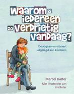 Waarom is iedereen zo verdrietig vandaag? 9789079249183, Verzenden, Zo goed als nieuw, Marcel Kalter