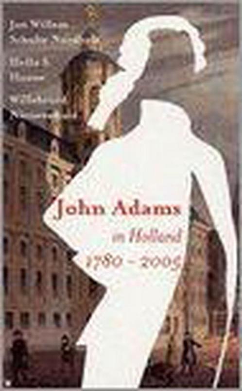 John Adams in Holland 1780-2005 9789059360716 W. Nieuwenhuis, Boeken, Romans, Zo goed als nieuw, Verzenden