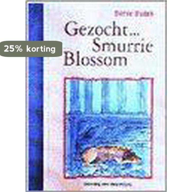 Gezocht ... Smurrie Blossom 9789038408064 B. Byars, Boeken, Kinderboeken | Jeugd | 13 jaar en ouder, Gelezen, Verzenden