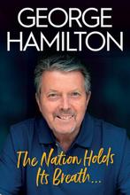 The Nation Holds Its Breath 9781785373732 George Hamilton, Verzenden, Gelezen, George Hamilton