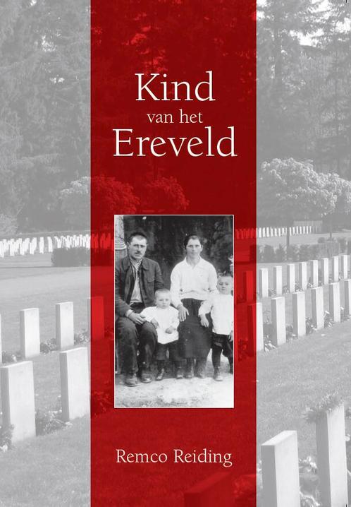 Kind van het Ereveld 9789082705119 Remco Reiding, Boeken, Overige Boeken, Gelezen, Verzenden