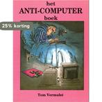 Anti-computerboek 9789065554680 Vermulst, Verzenden, Gelezen, Vermulst