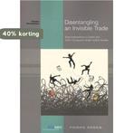 Disentangling an invisible trade / Pompe-reeks / 78, Verzenden, Zo goed als nieuw, Tessa Verhallen