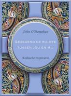 Gezegend de ruimte tussen jou en mij 9789025960704, Verzenden, Zo goed als nieuw, John O'Donohue