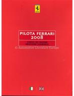 2008 FERRARI PILOTA BROCHURE ITALIAANS / ENGELS, Nieuw, Ferrari, Author