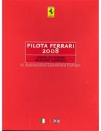 2008 FERRARI PILOTA BROCHURE ITALIAANS / ENGELS, Nieuw, Author, Ferrari