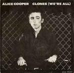 vinyl single 7 inch - Alice Cooper - Clones (Were All), Verzenden, Zo goed als nieuw