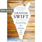 Learning To Swim & Other Stories 9780330518260 Graham Swift, Boeken, Verzenden, Gelezen, Graham Swift