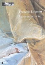 François Boucher / hier et aujourdhui, Ophalen of Verzenden, Nieuw