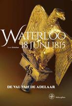 9789057304262 Waterloo 18 juni 1815 | Tweedehands, Verzenden, Zo goed als nieuw, Kees Schulten