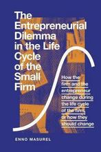 The Entrepreneurial Dilemma in the Life Cycle of the Small, Verzenden, Gelezen, Enno Masurel