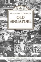 Travellers’ Tales of Old Singapore | 9789814794411 | Michael, Zo goed als nieuw, Michael Wise