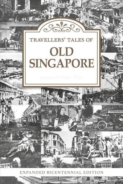 Travellers’ Tales of Old Singapore | 9789814794411 | Michael, Boeken, Wetenschap, Zo goed als nieuw