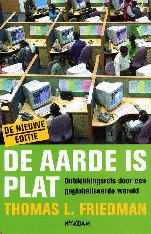 De aarde is plat 9789046800737 Th. L. Friedman, Boeken, Politiek en Maatschappij, Zo goed als nieuw, Verzenden