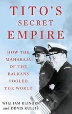 9781787383142 Titos Secret Empire William Klinger, Verzenden, Nieuw, William Klinger