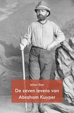9789055606399 De zeven levens van Abraham Kuyper, Boeken, Verzenden, Nieuw, Johan Snel