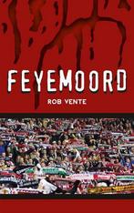 Feyemoord 9789491354250 Rob Vente, Verzenden, Gelezen, Rob Vente