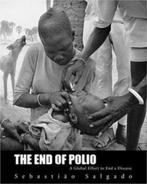 Sebastião Salgado. The End of Polio. A Global Effort to End, Boeken, Verzenden, Gelezen, Sebastião Salgado