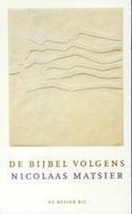 Bijbel Volgens Matsier 9789023410058 Nicolaas Matsier, Boeken, Verzenden, Gelezen, Nicolaas Matsier