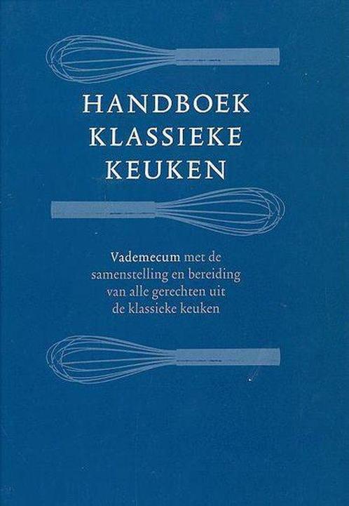 Handboek Klassieke Keuken 9789052116259 John van de Ven, Boeken, Kookboeken, Gelezen, Verzenden