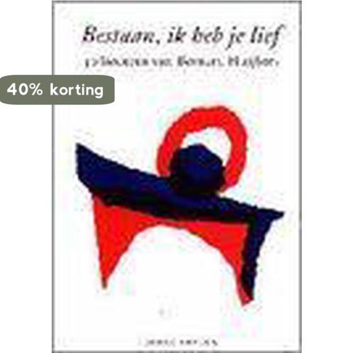 Bestaan - ik heb je lief 9789064163289 B. Huijbers, Boeken, Filosofie, Zo goed als nieuw, Verzenden
