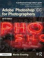 Adobe Photoshop CC for Photographers 2018 9781138086760, Zo goed als nieuw