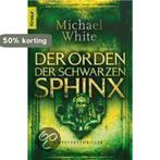Der Orden der schwarzen Sphinx 9783426634929 Michael White, Boeken, Verzenden, Gelezen, Michael White