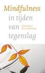 Mindfulness in tijden van tegenslag 9789461059826, Verzenden, Zo goed als nieuw, Monique Hulsbergen