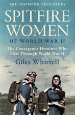 Spitfire Women of World War II 9780008490607 Giles Whittell, Verzenden, Gelezen, Giles Whittell