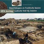 Steentijdjagers en Frankische boeren in het Laaksche Veld, Boeken, Verzenden, Gelezen, M GROOTHEDDE