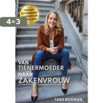 Van tienermoeder naar zakenvrouw 9789090334646 Tara Boxman, Verzenden, Gelezen, Tara Boxman