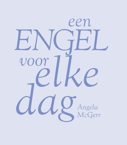 Een engel voor elke dag 9789043908276 Angela MacGerr, Boeken, Esoterie en Spiritualiteit, Zo goed als nieuw, Verzenden