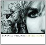 cd - Lucinda Williams - LUCINDA WILLIAMS-LITTLE HONEY, Cd's en Dvd's, Verzenden, Zo goed als nieuw