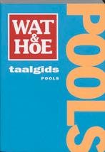 Wat & Hoe taalgids Pools / Wat & Hoe taalgids 9789021541136, Boeken, Reisgidsen, Verzenden, Gelezen