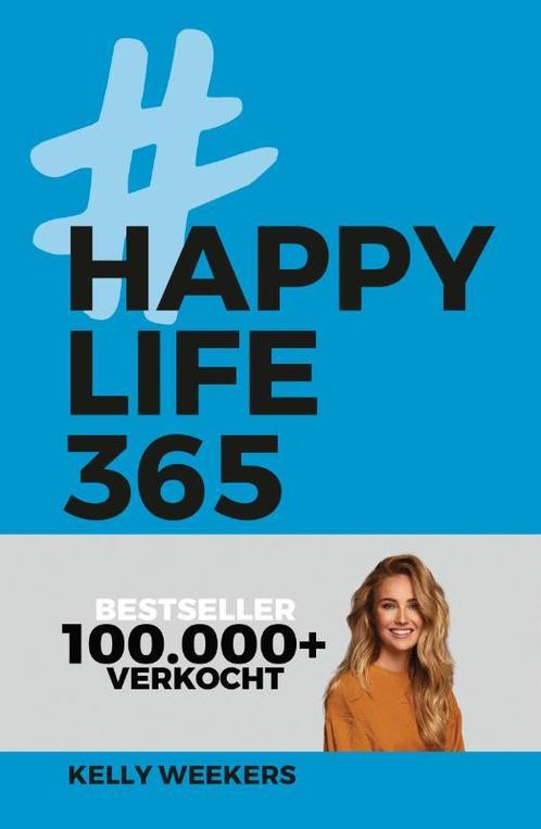 Happy life 365 9789021569444 Kelly Weekers, Boeken, Psychologie, Zo goed als nieuw, Verzenden
