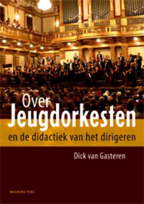 Over jeugdorkesten 9789057307034 D. van Gasteren, Boeken, Muziek, Gelezen, Verzenden