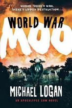 World War Moo 9781250061652 Michael Logan, Gelezen, Michael Logan, Verzenden