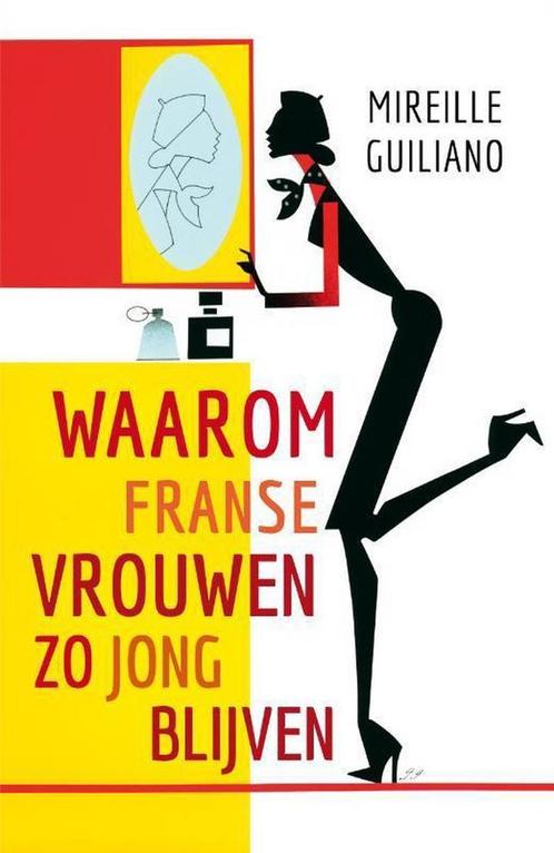 Waarom Franse vrouwen zo jong blijven 9789400502512, Boeken, Psychologie, Gelezen, Verzenden