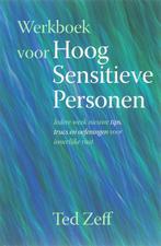 Werkboek voor Hoog Sensitieve Personen 9789069637716, Verzenden, Zo goed als nieuw, Ted Zeff
