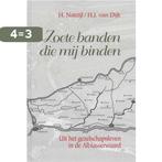 Zoete banden die mij binden 9789033110009 H. Natzijl, Boeken, Verzenden, Gelezen, H. Natzijl