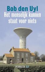 Het menselijk kunnen staat voor niets 9789060056844, Verzenden, Gelezen, Bob den Uyl