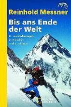 9783492405188 Bis ans Ende der Welt Reinhold Messner, Boeken, Verzenden, Nieuw, Reinhold Messner
