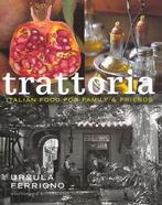 Trattoria: Italian food for family and friends by Ursula, Verzenden, Gelezen, Ursula Ferrigno