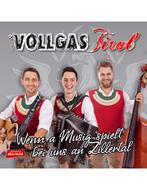 Vollgas Tirol - Wenn A Musig Spielt Bei Uns An Zillertal - C, Cd's en Dvd's, Ophalen of Verzenden, Nieuw in verpakking