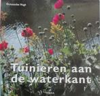 Tuinieren Aan De Waterkant 9789058972378 Guusanke Vogt, Boeken, Gelezen, Guusanke Vogt, Verzenden