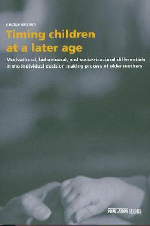Timing Children at a Later Age, Boeken, Overige Boeken, Ophalen of Verzenden