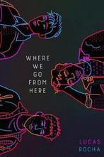 Where We Go from Here 9781338556247 Rocha, Verzenden, Zo goed als nieuw, Rocha